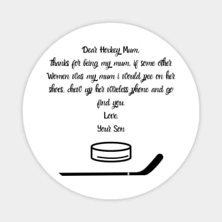 Dear Hockey Mum...Your Son Magnet